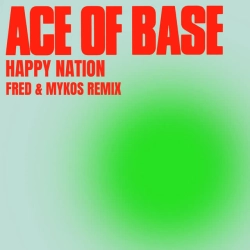Обложка песни Happy Nation - Fred & Mykos Radio Remix, Ace of Base & Fred & Mykos