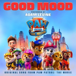 Обложка песни «Good Mood - Original Song From Paw Patrol- The Movie» — музыка исполнителя Adam Levine