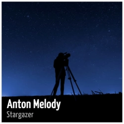 Обложка песни Stargazer, Anton Melody