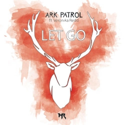 Обложка песни Let Go, Ark Patrol & Veronika Redd