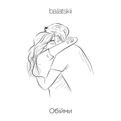 Обложка песни «Обійми» — музыка исполнителя balatskii