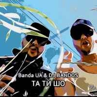 Обкладинка пісні «Та ти шо» — музика виконавця Banda UA