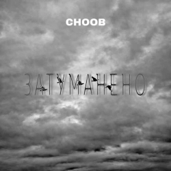 Обкладинка пісні Затуманено, CHOOB