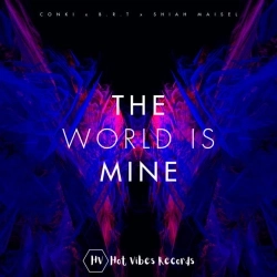 Обложка песни The World Is Mine, ConKi,BRT,Shiah Maisel