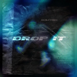 Cover art for Drop It, D2UBLE EDGED