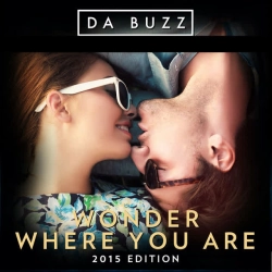Обложка песни Wonder Where You Are (Radio Edit), Da Buzz