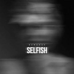 Обкладинка пісні Selfish, DEMCHUK