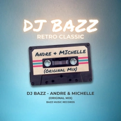 Cover art for Andre & Michelle (Original Mix), DJ Bazz