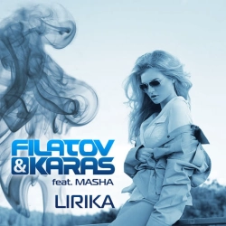 Обложка песни Лирика (feat. Masha), Filatov & Karas, Masha