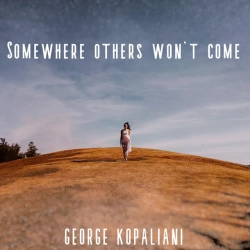 Обкладинка пісні Somewhere others won't come, George Kopaliani