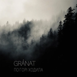 Cover art for По горі ходила, Gránat