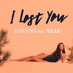 Обкладинка пісні I Lost You - Radio Edit, Havana & Yaar