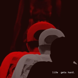 Обложка life gets hard