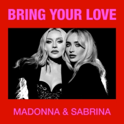 Обкладинка пісні Bring Your Love, Madonna & Sabrina Carpenter