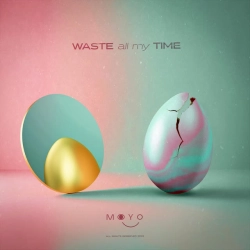 Обложка Waste All My Time