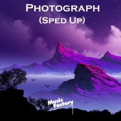 Cover art for Photograph (TikTok Sped Up) - Remix, Music Factory
