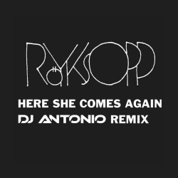 Обложка Here She Comes Again - DJ Antonio Extended Mix