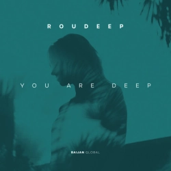 Обкладинка пісні You Are Deep, Roudeep