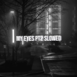 Cover art for my eyes - Slowed, Sevven