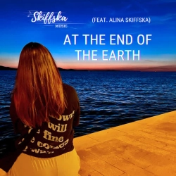 Cover art for At The End Of The Earth, Skiffska Music & Alina Skiffska