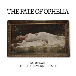 Обложка The Fate of Ophelia - The Chainsmokers Remix