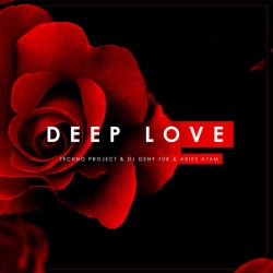 Cover art for Deep Love, Techno Project & Dj Geny Tur & Aries Atam