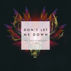 Обложка песни Don't Let Me Down, The Chainsmokers & Daya