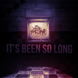 Обкладинка пісні It's Been So Long, The Living Tombstone