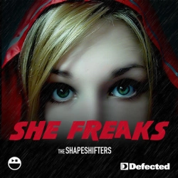 Обкладинка пісні She Freaks - Radio Edit, The Shapeshifters