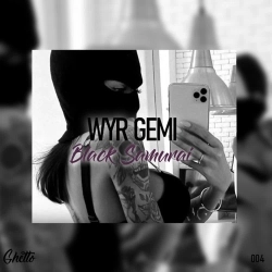 Обложка песни Black Samurai, WYR GEMI