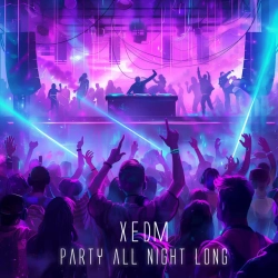 Cover art for Party All Night Long, XEDM